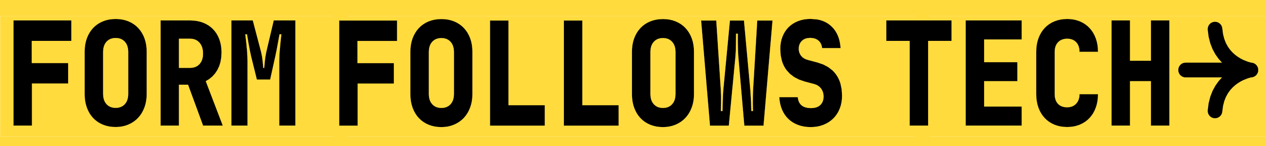 Form Follows Tech